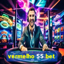 vermelho 55 bet